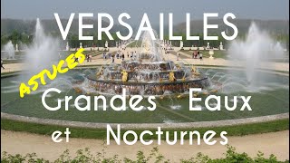 VISITER VERSAILLES les GRANDES EAUX MUSICALES nocturne spectacle des jardins musicaux et fontaines [upl. by Mccord]