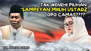 KH ANWAR ZAHID TERBARU 2024  SAMPEYAN MILIH USTADZ OPO MILIH CAMAT [upl. by Gaeta]