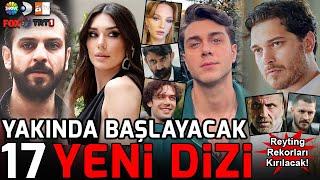 Yeni Başlayacak Tüm Diziler 17 YENİ DİZİ [upl. by Eirrehc900]