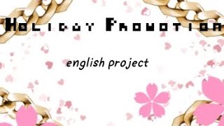 Holiday Promotion  English Project [upl. by Enomed]