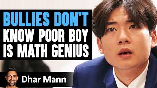 BULLIES Dont Know Poor Boy Is MATH GENIUS  Dhar Mann Studios [upl. by Pavior]