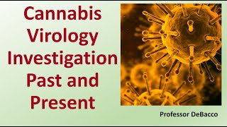 Cannabis Virology Investigation Past and Present [upl. by Anela182]