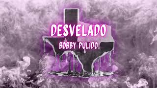 Desvelado  Bobby Pulido Slowed [upl. by Kcirrej349]