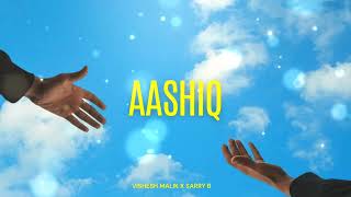 Aashiq  Vishesh Malik ft Sarry B  Official Audio [upl. by Arabelle]