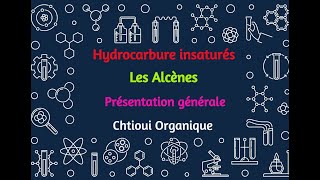 18 Présentation générale sur les hydrocarbures insaturés les alcènes [upl. by Derriey]