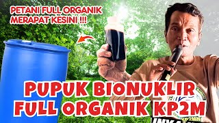 Cara Membuat Pupuk Vegetatif Full Organik Pola KP2M Nusantara [upl. by Hazrit]