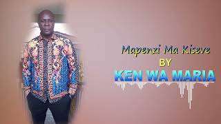 Mapenzi Ma Kiseve by Ken wa Maria OFFICIAL AUDIO [upl. by Eblehs]