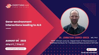 Geneenvironment interactions leading to ALS by Dr Johnathan CooperKnock [upl. by Mariam]