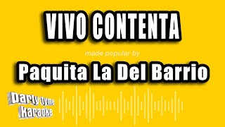 Paquita La Del Barrio  Vivo Contenta Versión Karaoke [upl. by Ditter]