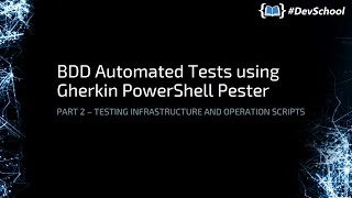 DevOps BDD Automated Tests using Gherkin and PowerShell Pester  Part 2 [upl. by Storer245]