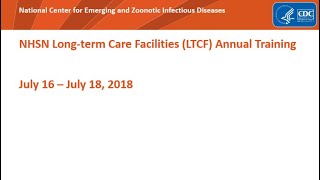 2018 NHSN LTCF Training  Surveillance for CDIs and MDROs in LTCFs [upl. by Zerelda]