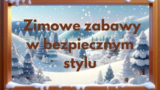 Zimowe zabawy w bezpiecznym stylu  film edukacyjny dla dzieci [upl. by Leinto]