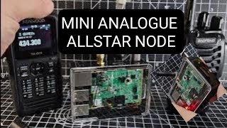 Allstar Node  Clear Case  Analogue RPI3B  Echolink  DVSwitch  HUBNET [upl. by Pierce]