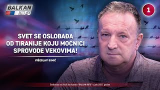 INTERVJU Višeslav Simić  Svet se oslobađa od tiranije koju moćnici sprovode vekovima 2472022 [upl. by Yekcim]