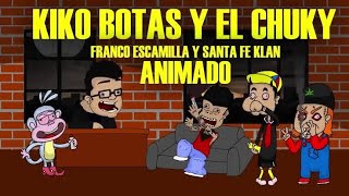 SANTA FE KLAN CON FRANCO ESCAMILLA KIKO BOTAS Y CHUKI [upl. by Earezed376]