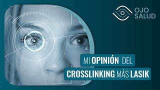 Mi opinión del Crosslinking más Lasik 👨‍⚕️ [upl. by Marella794]