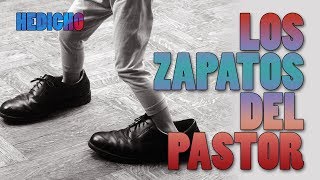 Los Zapatos del Pastor  Reflexion  HEDICHO [upl. by Given]