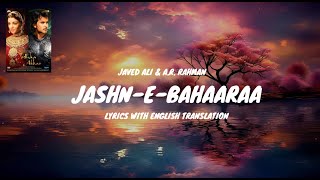 Jashn E Bahaaraa Song Lyrics English Translated  Hrithik RAishwarya R  Javed AliAR Rahman [upl. by Ahsia]