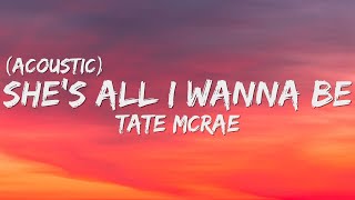 Tate McRae  shes all i wanna be Lyrics acoustic [upl. by Polak]