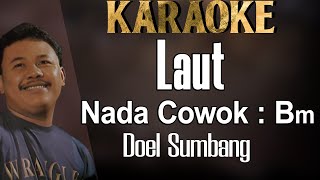 Laut Karaoke Doel Sumbang nada Pria Cowok Male Key Bm [upl. by Atalee]