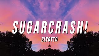 Sugar Crush  Elyotto Official 1 Hour [upl. by Aid]