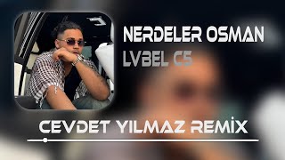 LVBEL C5  Hani Çağırdığın Kızlar Nerdeler Osman  Cevdet Yılmaz Remix   Tiktok Remix [upl. by Oner]