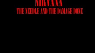 NirvanaOutcesticide IIThe Needle amp the Damage Done [upl. by Colson]