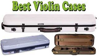 5 Best Violin Cases 2018 – Violin Cases Reviews [upl. by Si648]