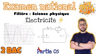 Examen national 2024  SN PC  correction  Electricité  partie 06  2 bac PC  Prof MOUSLIM [upl. by Trubow466]