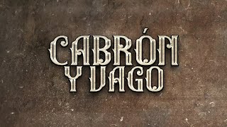 El Fantasma Los Dos Carnales  Cabrón y Vago Letra Oficial [upl. by Arrac416]