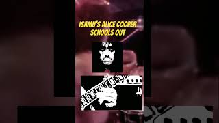 Isamu’s Alice Cooper Schools Out [upl. by Armyn]