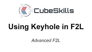 Advanced F2L  Using Keyhole in F2L [upl. by Squires126]