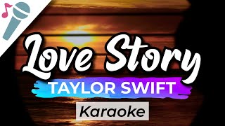 Taylor Swift  Love Story Taylors Version  Karaoke Instrumental Acoustic [upl. by Bethesde]