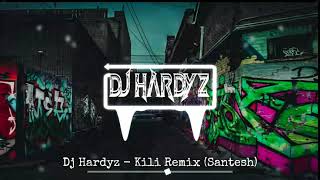 Dj Hardyz  Kili Remix Santesh [upl. by Vaenfila]