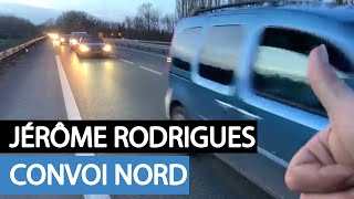 Jérôme Rodrigues  Convoi Nord [upl. by Euqnom]