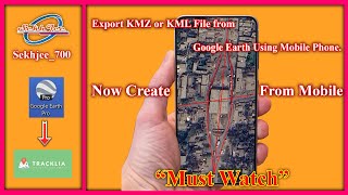 Export KMZ or KML File From Google Earth Using Mobile Phone [upl. by Lawler]