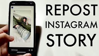 How To Repost Someone Elses Instagram Story To Your Own [upl. by Bainbridge]