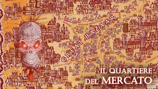 Planescape  La Guida del Mimir ai Quartieri di Sigil il Quartiere del Mercato [upl. by Matlick986]