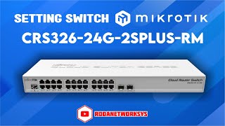 SETTING VLAN DI SWITCH MIKROTIK CRS326 24G 2S RM [upl. by Button]