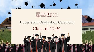 Upper Sixth Graduation 2024  KTJ Secondary [upl. by Rudolph]