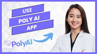 How to Use Poly AI App Full Guide [upl. by Eimilb623]