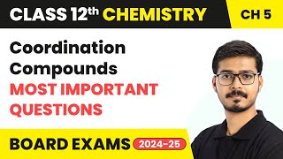 Coordination Compounds  Most Important Questions  Class 12 Chemistry Chapter 5  CBSE 202425 [upl. by Wenoa978]