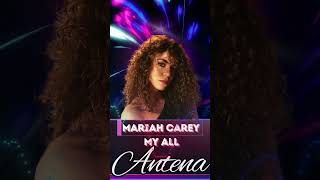 ANTENA LOVE quot Mariah Carey  My All quot [upl. by Edmanda]