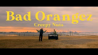 【MV】Creepy Nuts  Bad Orangez [upl. by Venditti115]