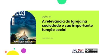 EB Online  Lição 10 A relevância da Igreja na sociedade e sua importante função social [upl. by Acimat]