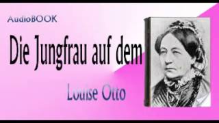 Die Jungfrau auf dem Lurlei Audiobook Louise Otto [upl. by Leay]