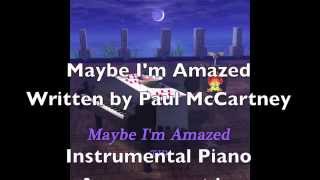 Maybe Im Amazed Piano Instrumental Paul McCartney [upl. by Aknahs]