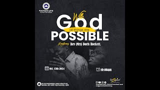 WITH GOD ALL THINGS ARE POSSIBLE  Rev Doris Hockett Sunday  13th October 2024 [upl. by Ariek]