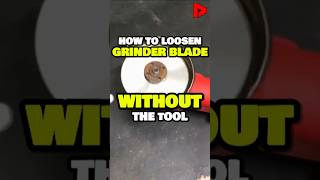 How to Loosen a Stuck Grinder Blade Without the Tool [upl. by Nnairol]