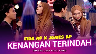 Fida AP X James AP  Kenangan Terindah Official Music Video  Live Version [upl. by Acirt32]